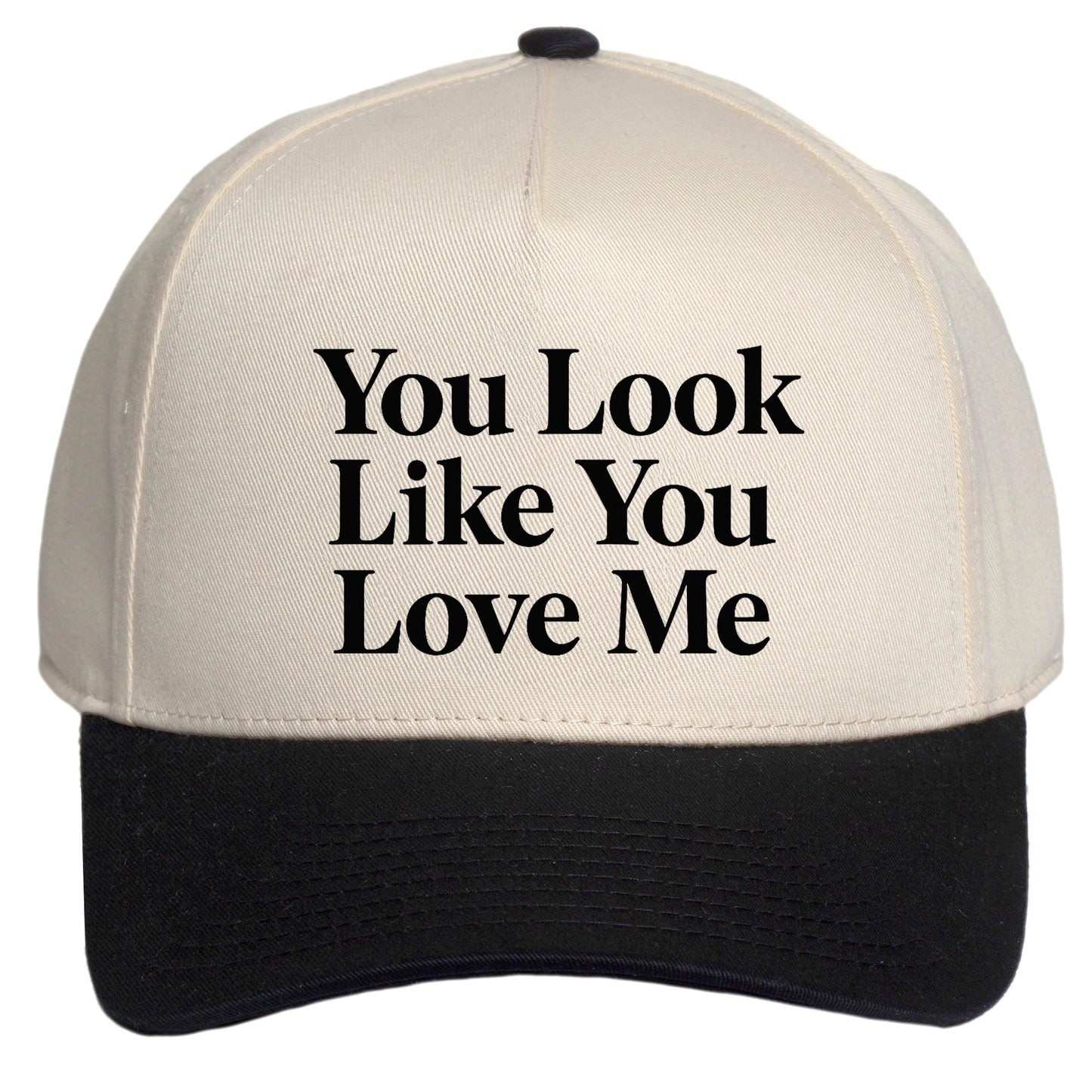 Womens You Look Like You Love Me Hat - Adjustable Snapback Baseball Cap