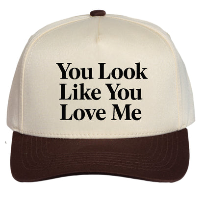 Womens You Look Like You Love Me Hat - Adjustable Snapback Baseball Cap