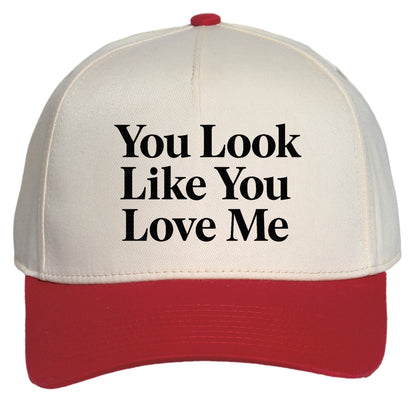 Womens You Look Like You Love Me Hat - Adjustable Snapback Baseball Cap