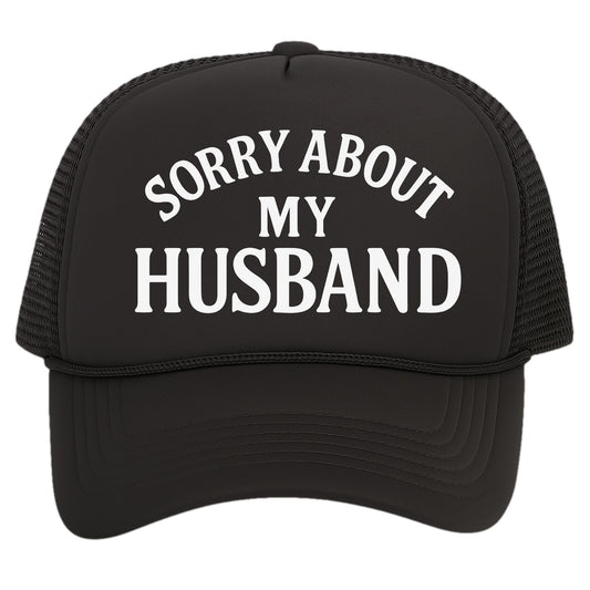 TOP HEADWEAR Funny Trucker Hat for Women – Sorry About My Husband Trucker Hat Funny Cap for Wife Bachelorette Gift